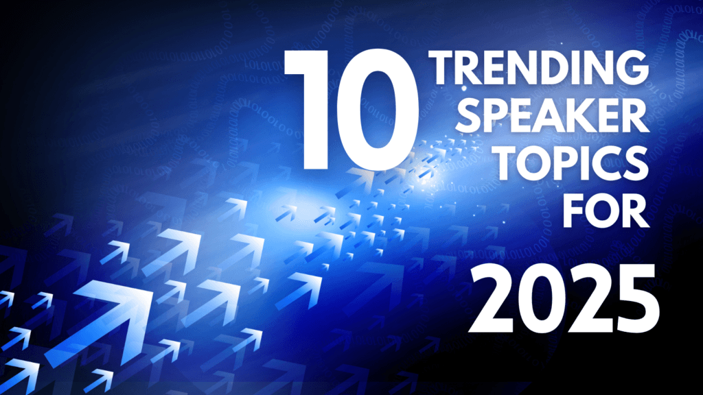 Trending speaker topics 2025